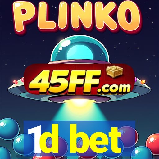 1d bet